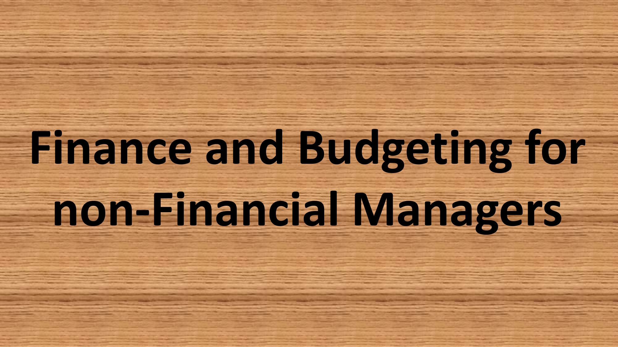 Finance and Budgeting for non-financial Managers    