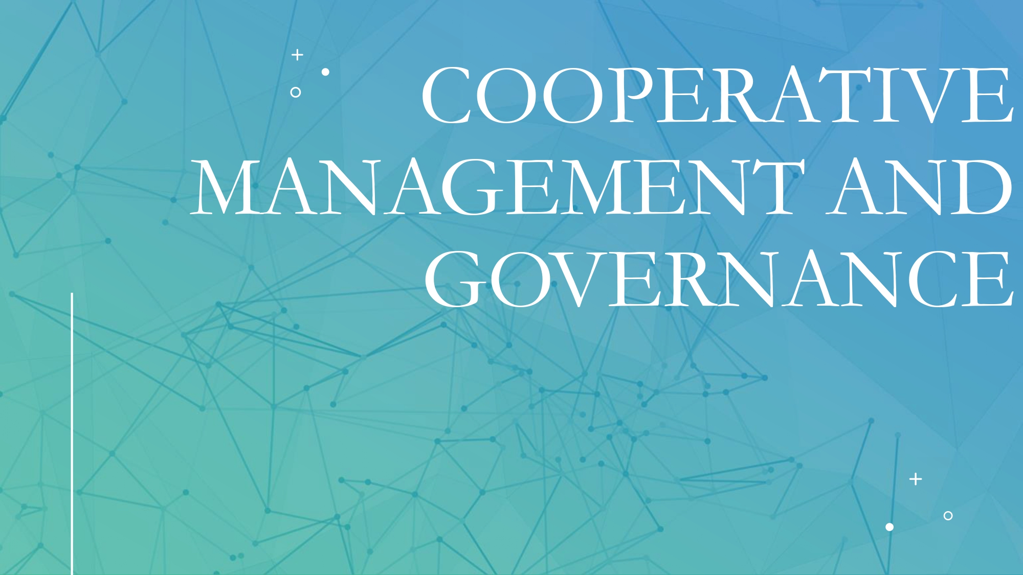 Cooperative management and Governance